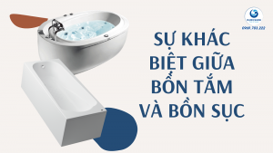 Sự Khác Biệt Giữa Bồn Tắm Và Bồn Sục